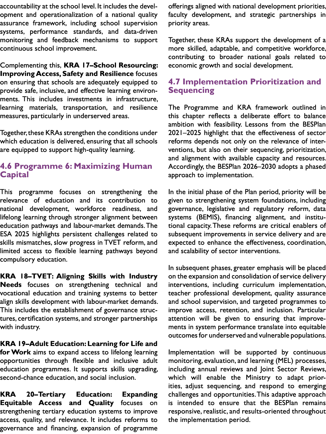 accountability at the school level. It includes the development and operationalization of a national quality assuranc...