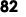 82