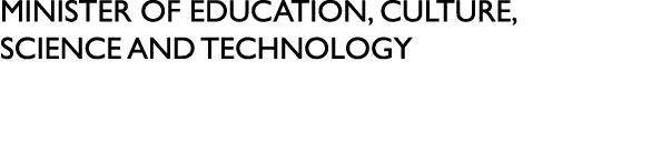 Minister of Education, Culture, Science and Technology